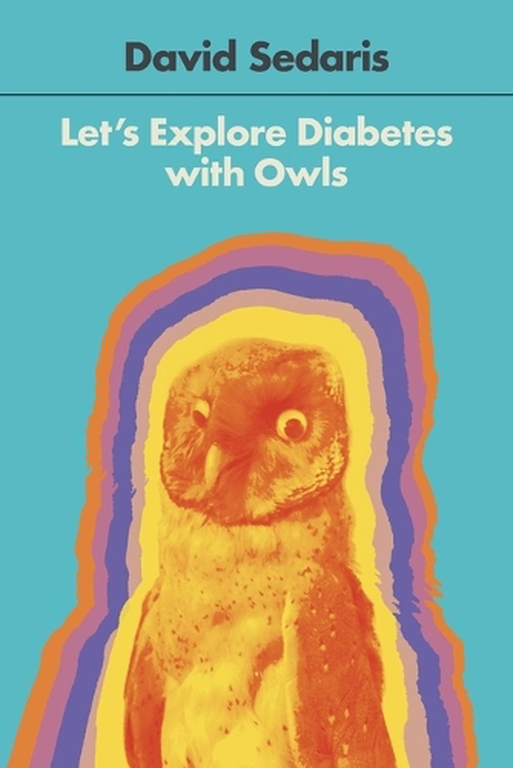 Sedaris,　Diabetes　Buy　by　Owls　with　The　Let's　Paperback,　at　9780316154703　Explore　online　David　Nile
