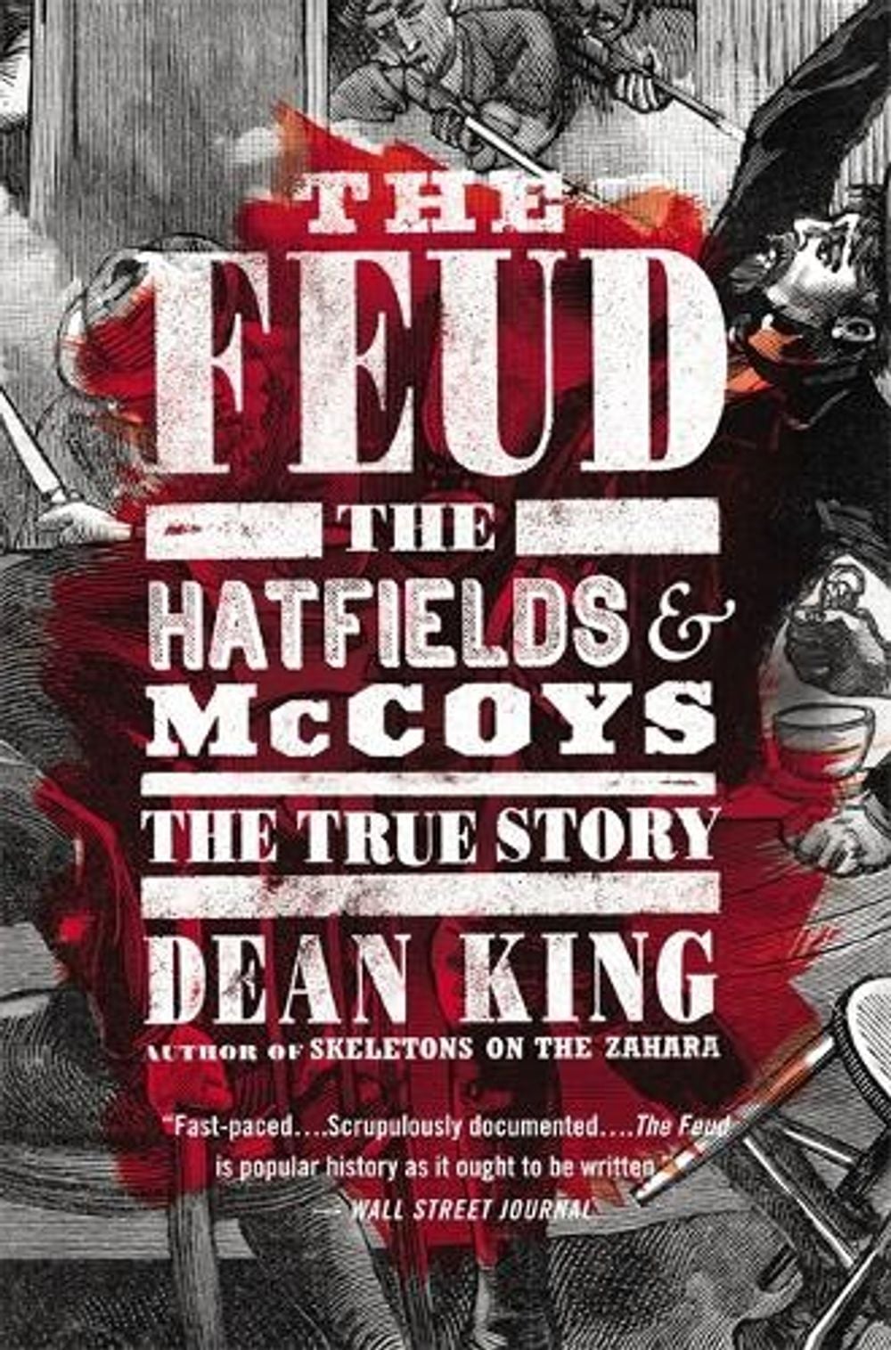 The Feud: The Hatfields and McCoys: The True Story by Dean King - ISBN: 9780316167079