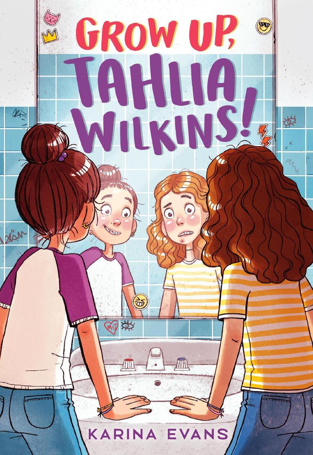 Grow Up, Tahlia Wilkins!, 9780316168847