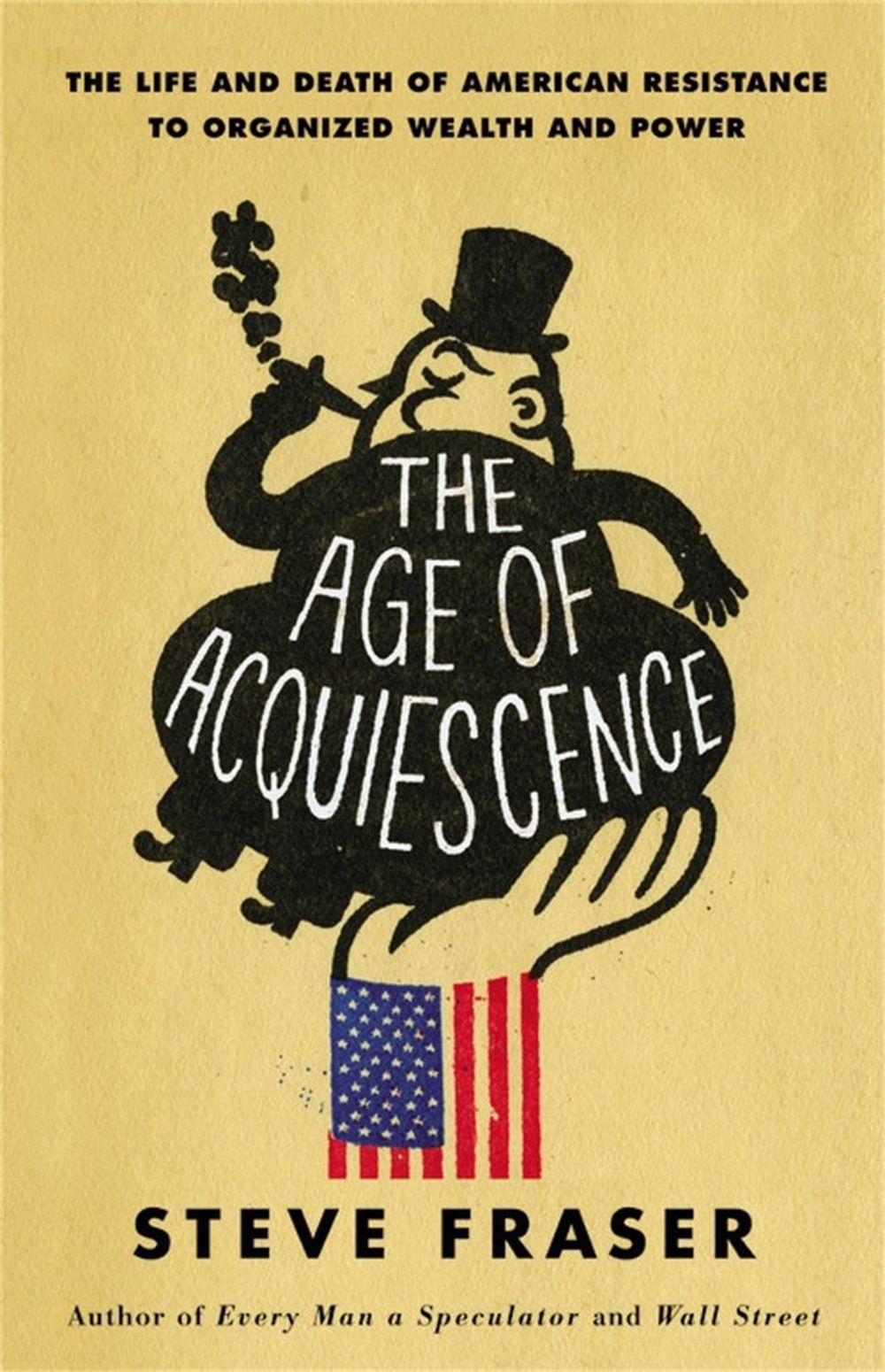 The Age of Acquiescence by Steve Fraser - ISBN: 9780316185431
