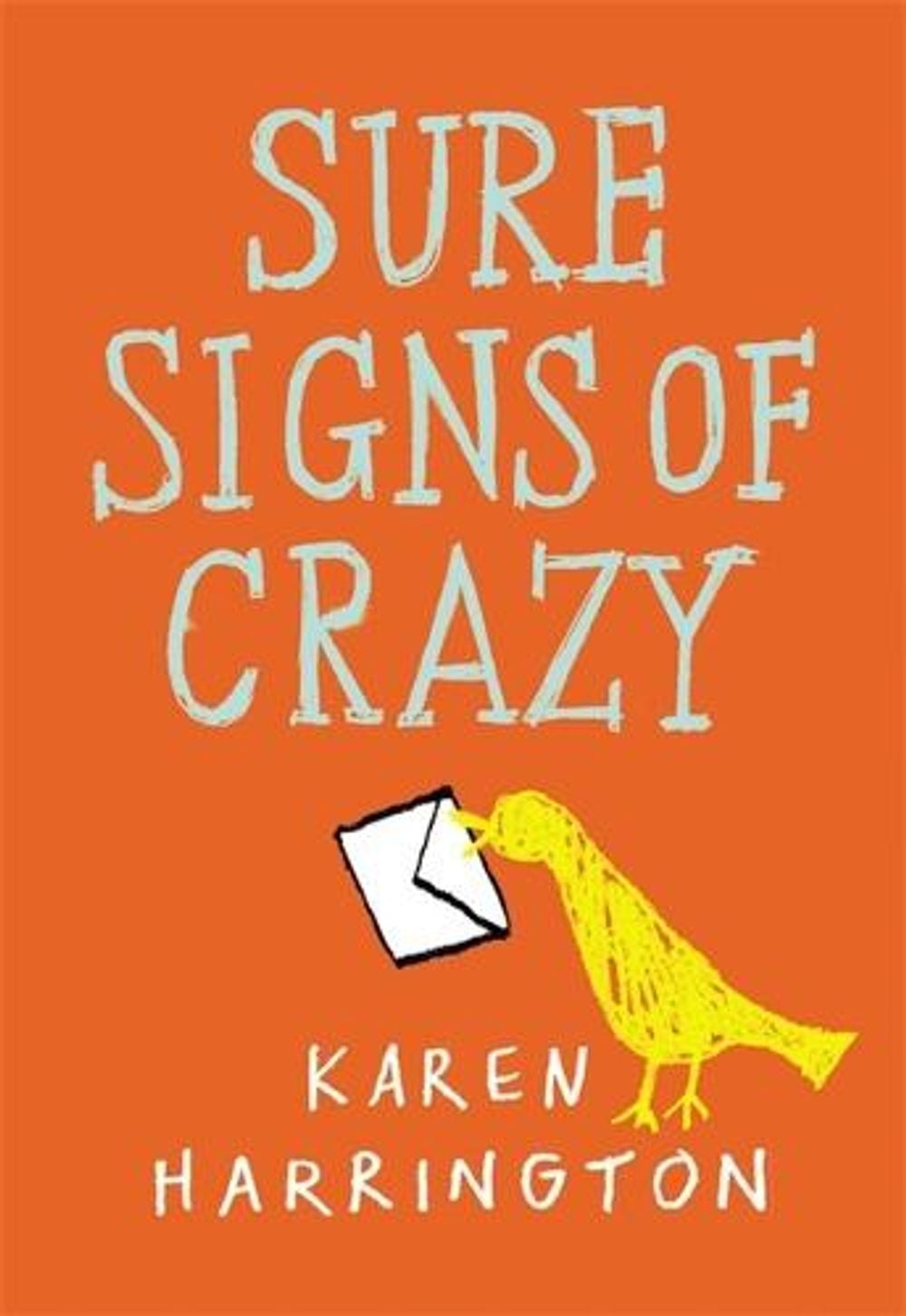 Sure Signs of Crazy by Karen Harrington - ISBN: 9780316210492