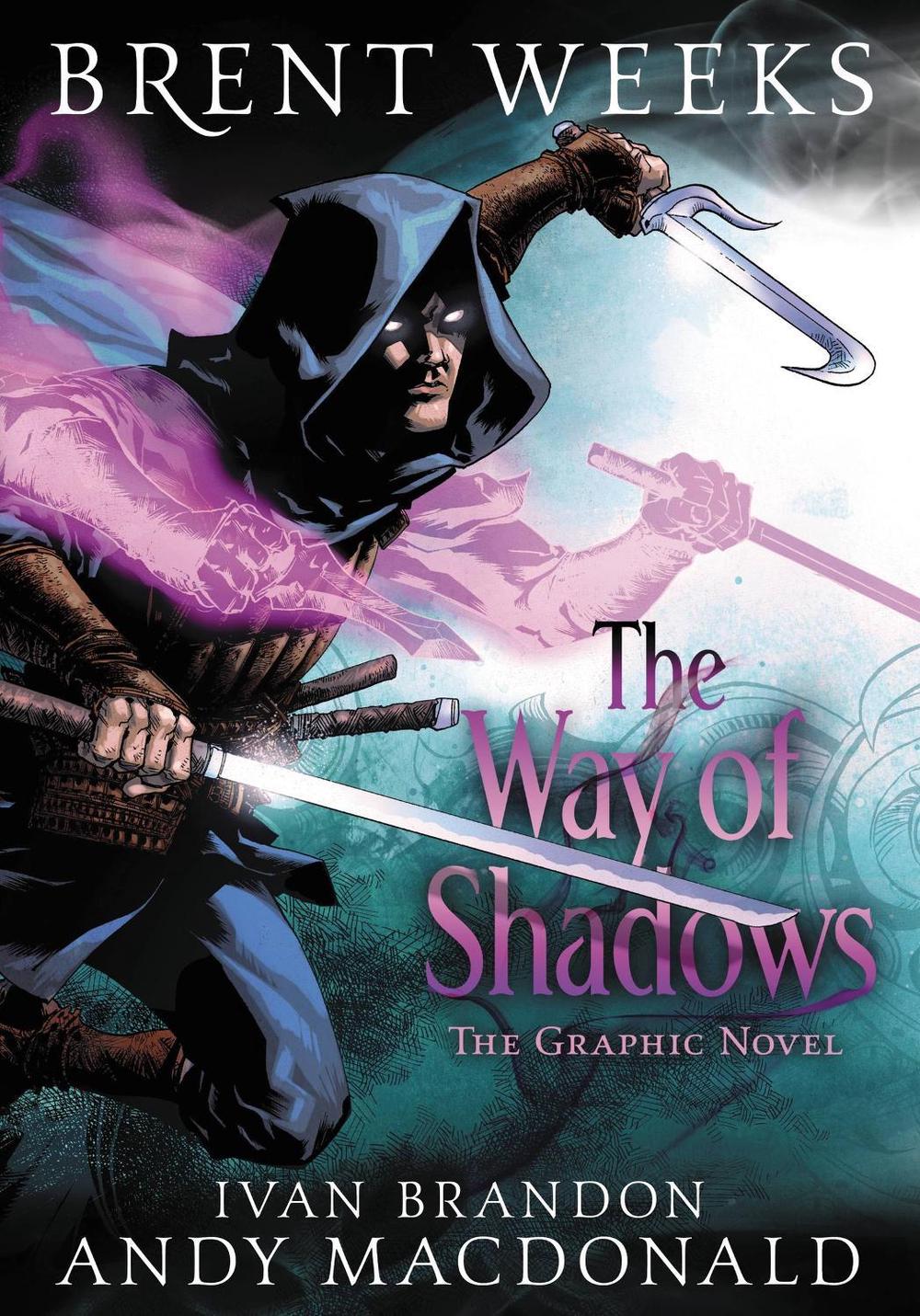 The Way of Shadows: The Graphic Novel by Brent Weeks - ISBN: 9780316212984