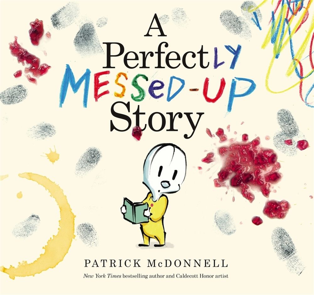 A Perfectly Messed-Up Story by Patrick McDonnell - ISBN: 9780316222587