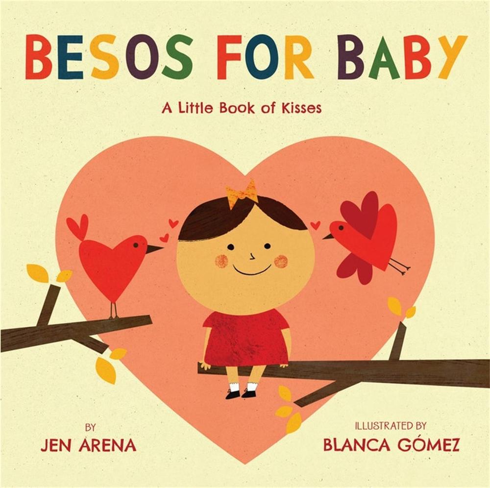Besos for Baby by Jen Arena - ISBN: 9780316230377