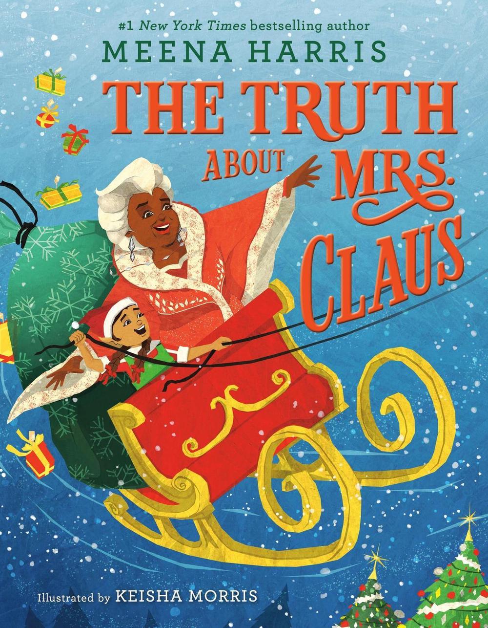 Truth About Mrs. Claus by Meena Harris - ISBN: 9780316232272