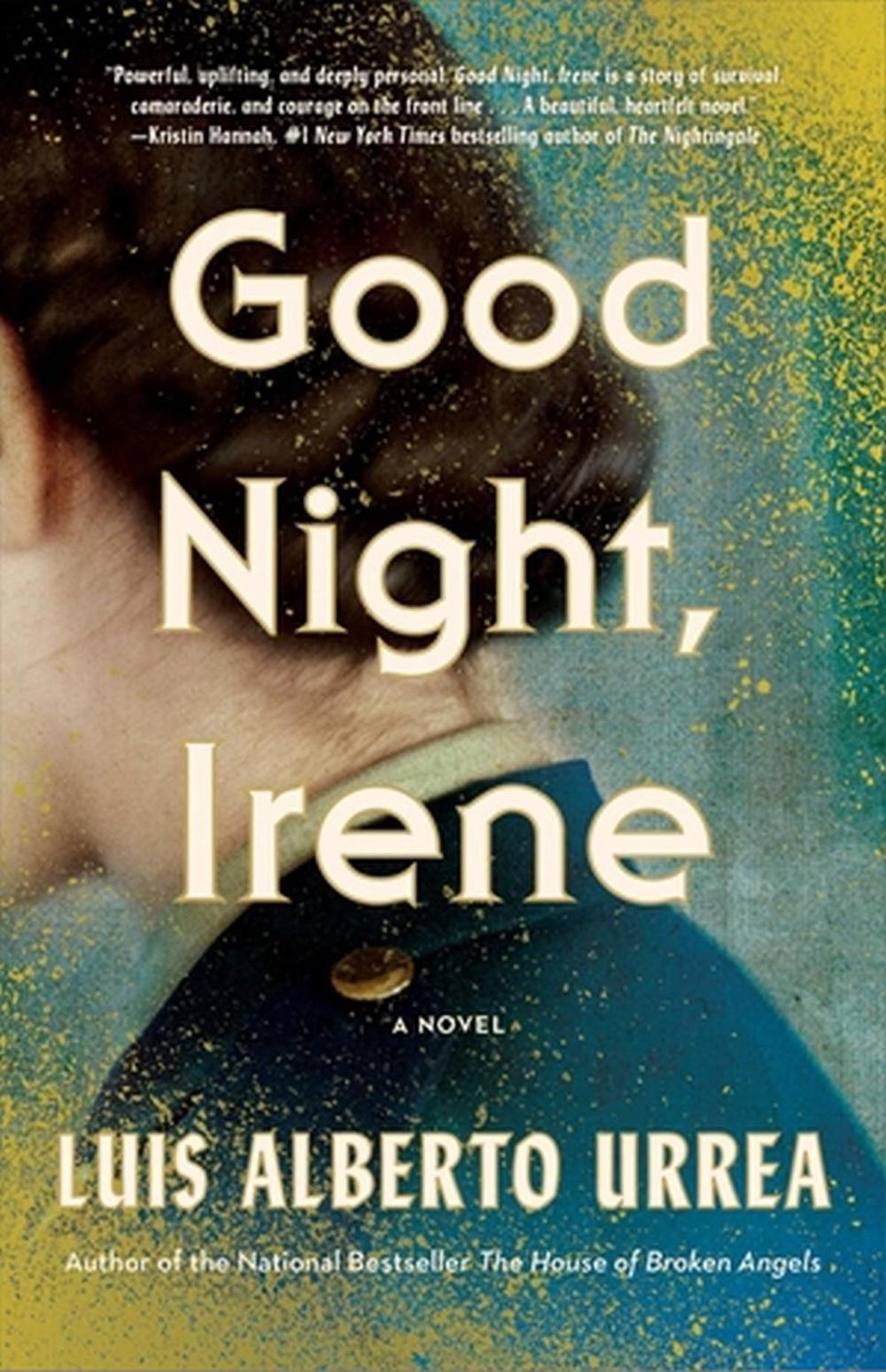 Good Night, Irene by Luis Alberto Urrea - ISBN: 9780316265850