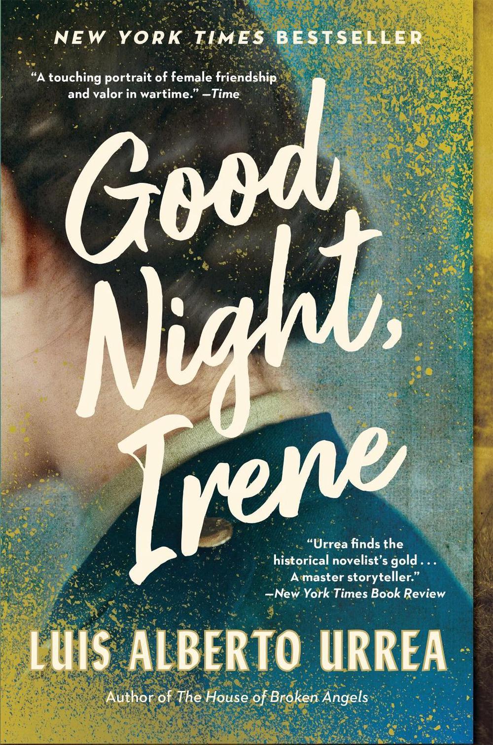 Good Night, Irene by Luis A. Urrea - ISBN: 9780316265959