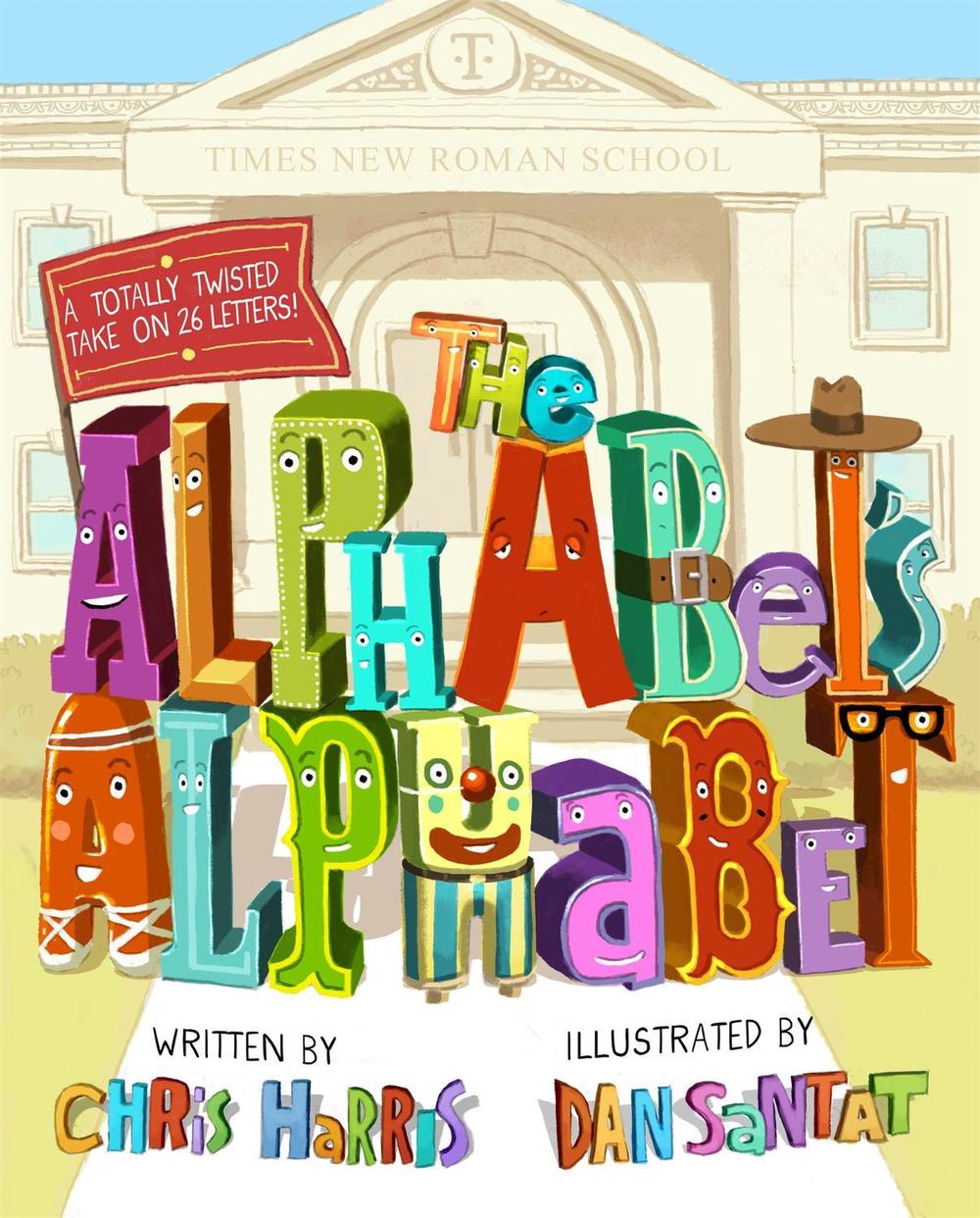 The Alphabet's Alphabet by Chris Harris - ISBN: 9780316266628