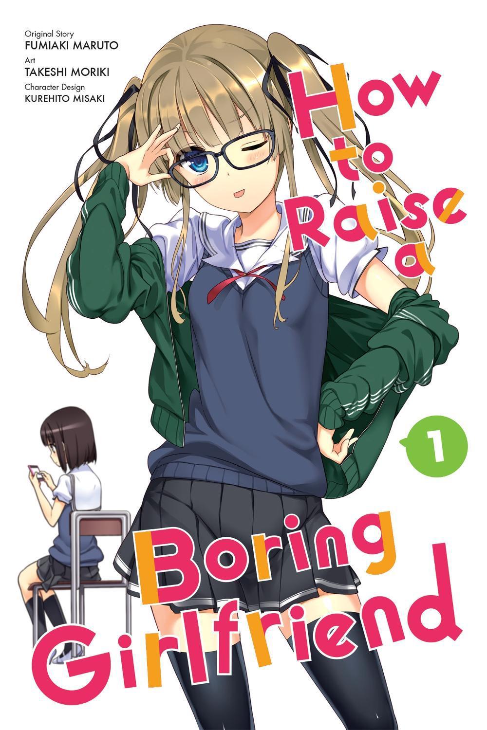 How To Raise a Boring Girlfriend, Vol. 1 by Takeshi Moriki - ISBN: 9780316269193