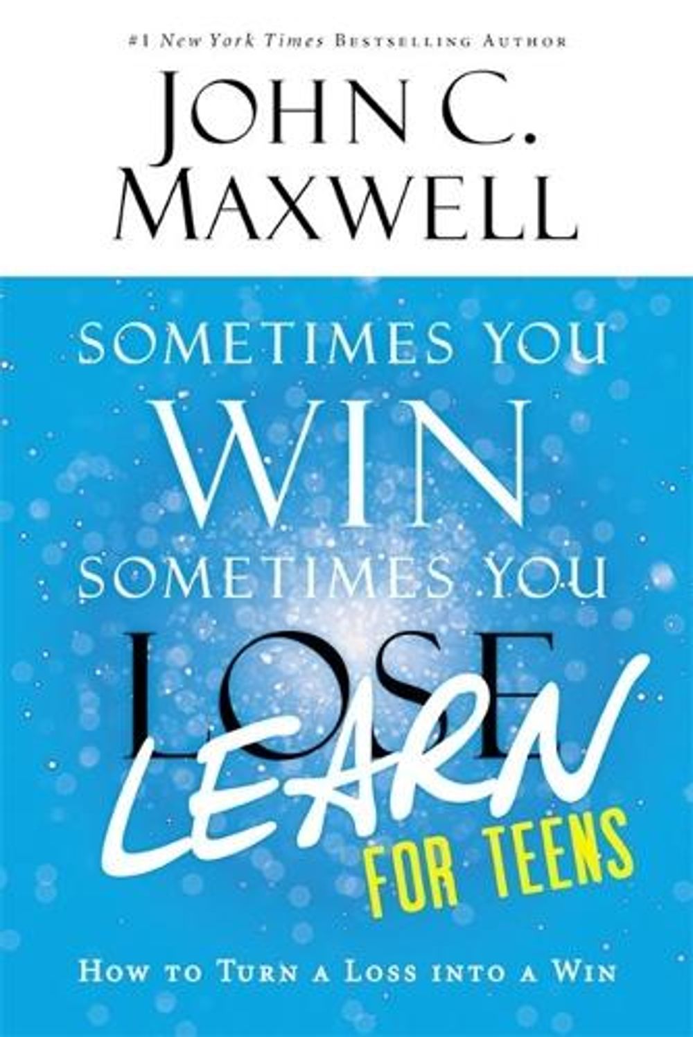 Sometimes You Win Sometimes You Learn by John C. Maxwell - ISBN: 9780316284097