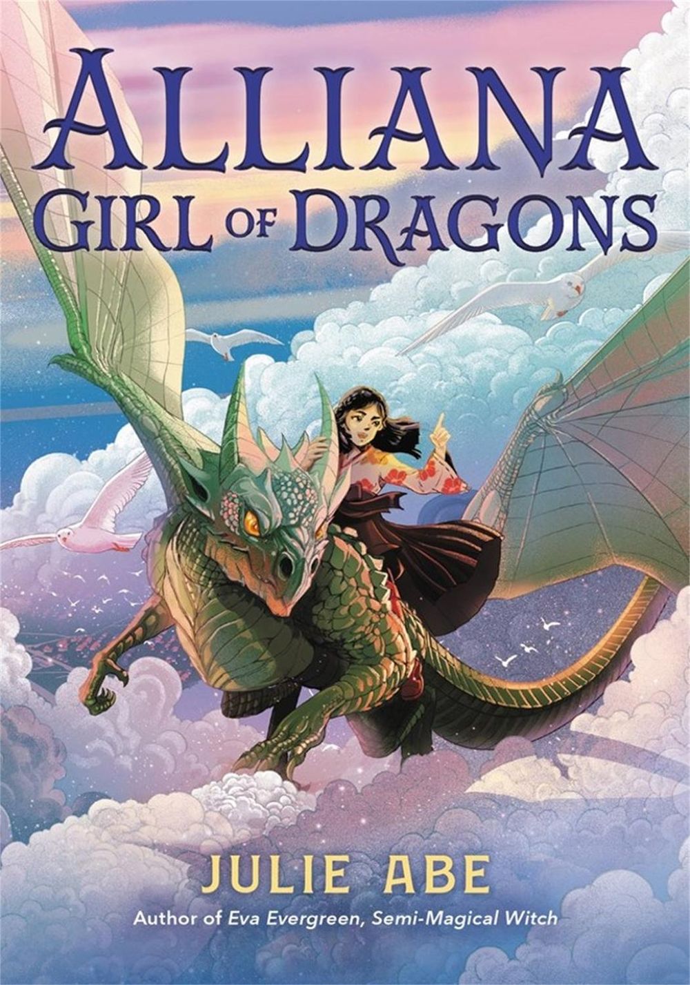 Alliana, Girl of Dragons by Julie Abe - ISBN: 9780316300353