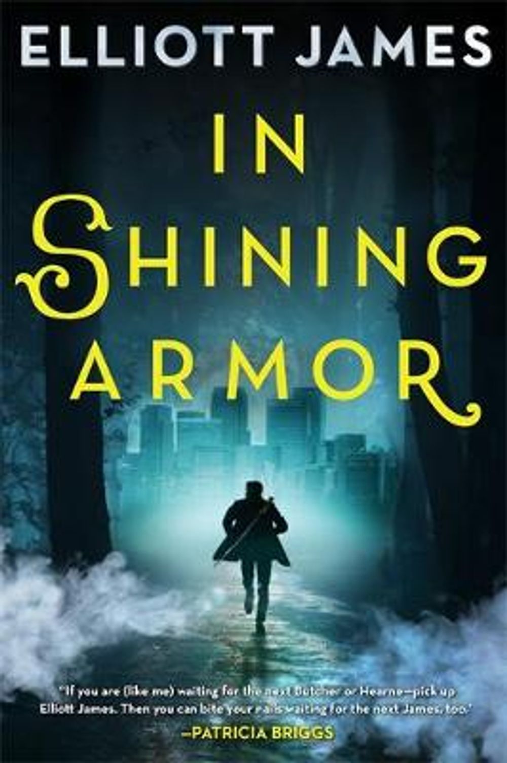 In Shining Armor by Elliott James - ISBN: 9780316302333