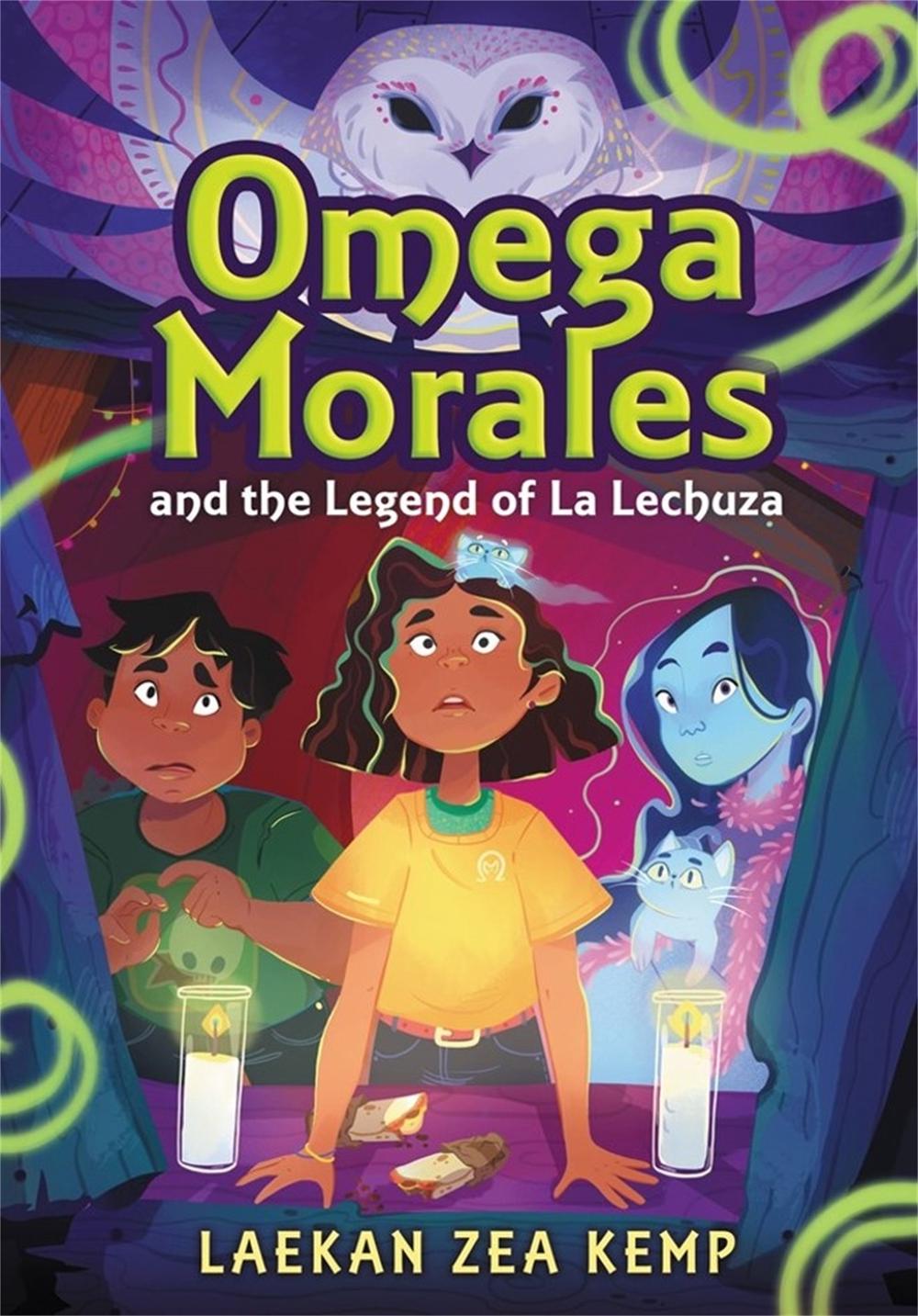 Omega Morales and the Legend of La Lechuza by Laekan Z. Kemp - ISBN: 9780316304160