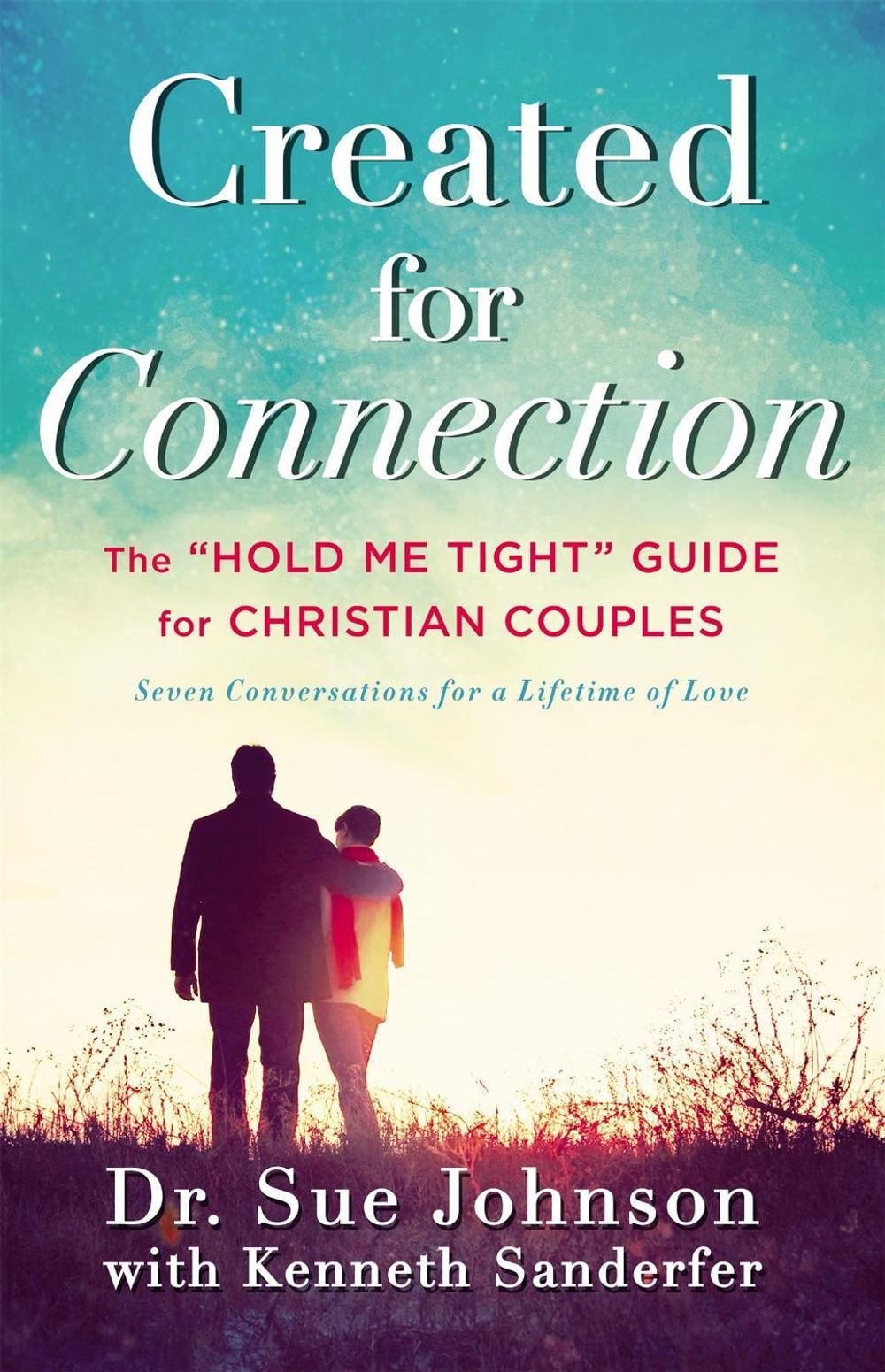 Created for Connection by Kenneth Sanderfer - ISBN: 9780316307413