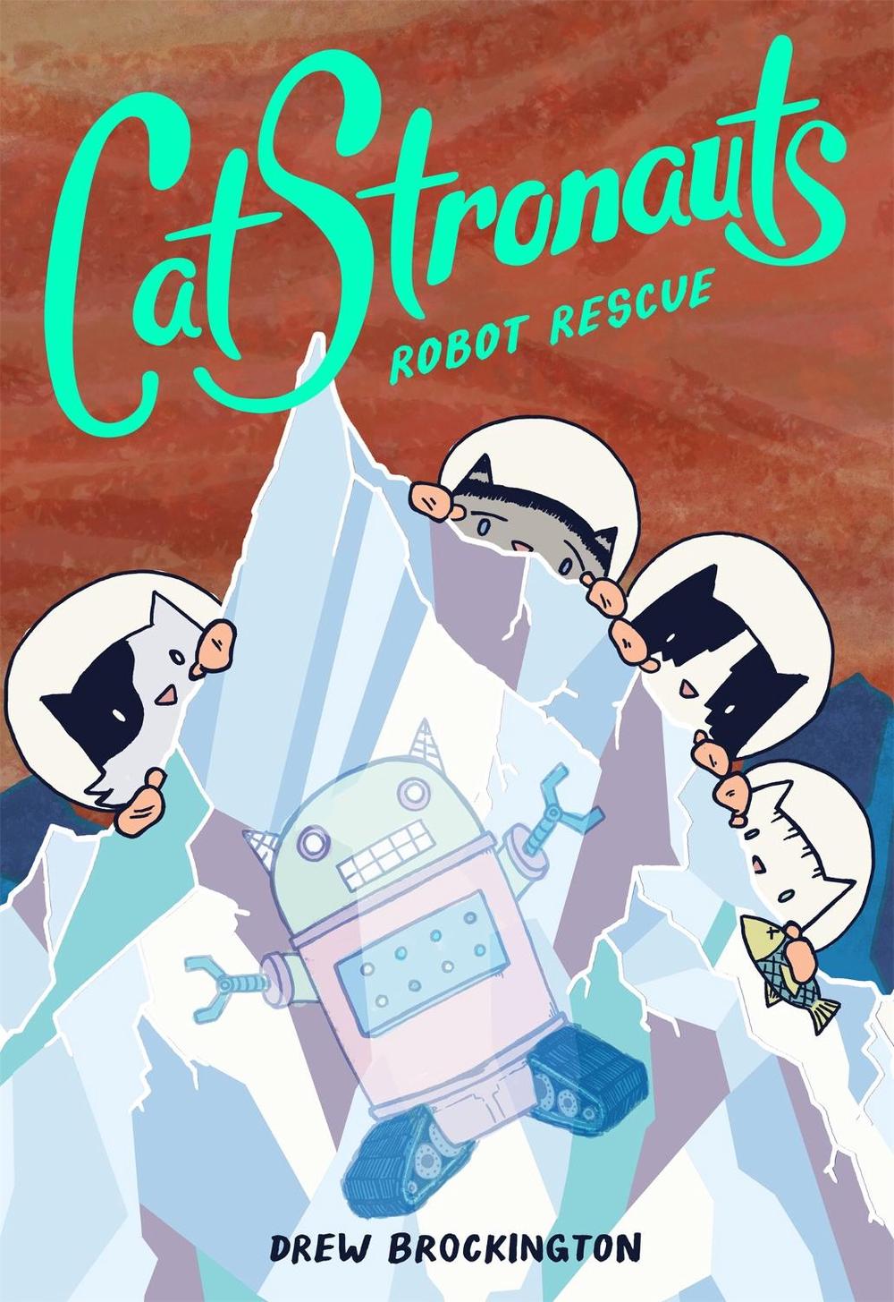 CatStronauts: Robot Rescue, 9780316307567