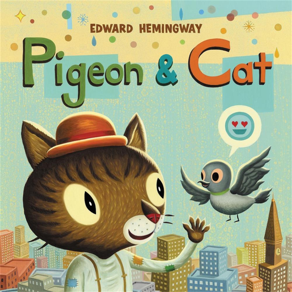 Pigeon & Cat by Edward Hemingway - ISBN: 9780316311250