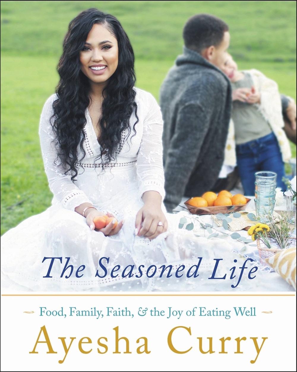The Seasoned Life by Ayesha Curry - ISBN: 9780316316330