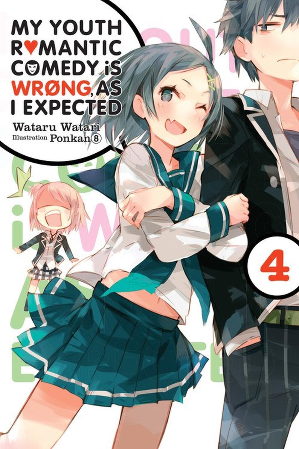 My Youth Romantic Comedy Is Wrong, As I Expected, Vol. 4 (light Novel) by Wataru Watari - ISBN: 9780316318075