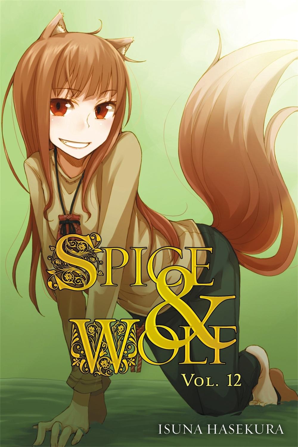 Spice and Wolf, Vol 12 - Novel by Isuna Hasekura - ISBN: 9780316324328