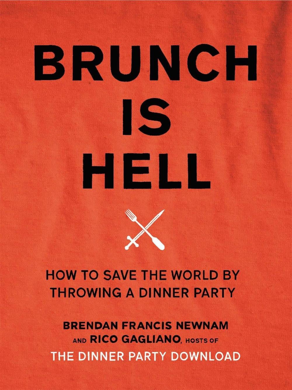 Brunch is Hell by Brendan Francis Newman - ISBN: 9780316338950