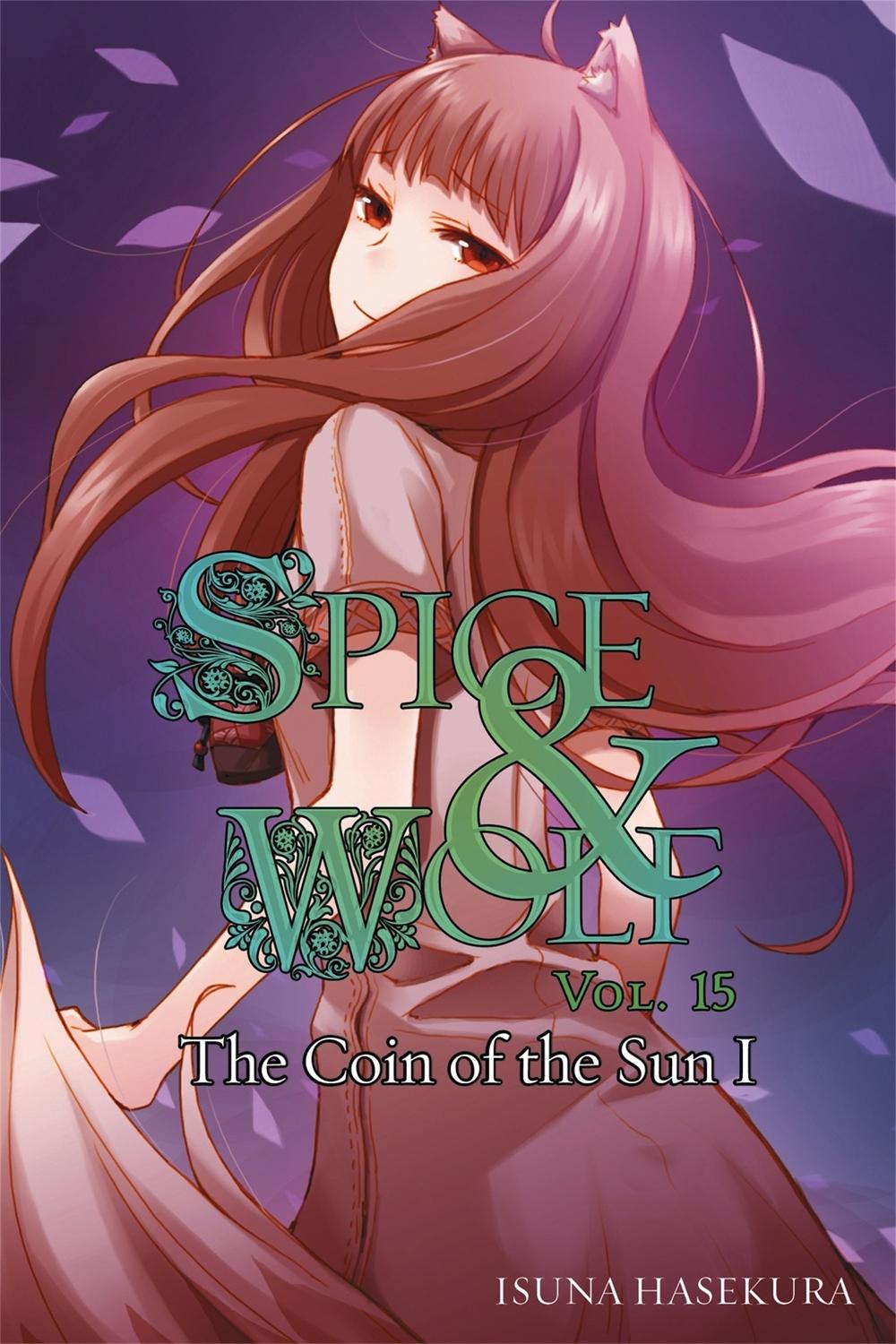 Spice and Wolf, Vol. 15 - Novel by Isuna Hasekura - ISBN: 9780316339612