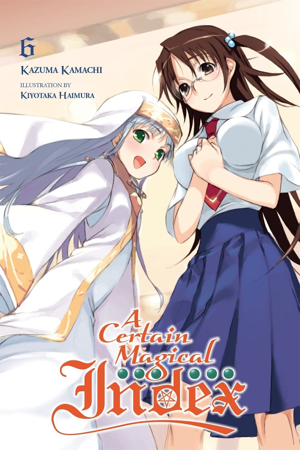 A Certain Magical Index, Vol. 6 (Novel) by Kazuma Kamachi - ISBN: 9780316340601