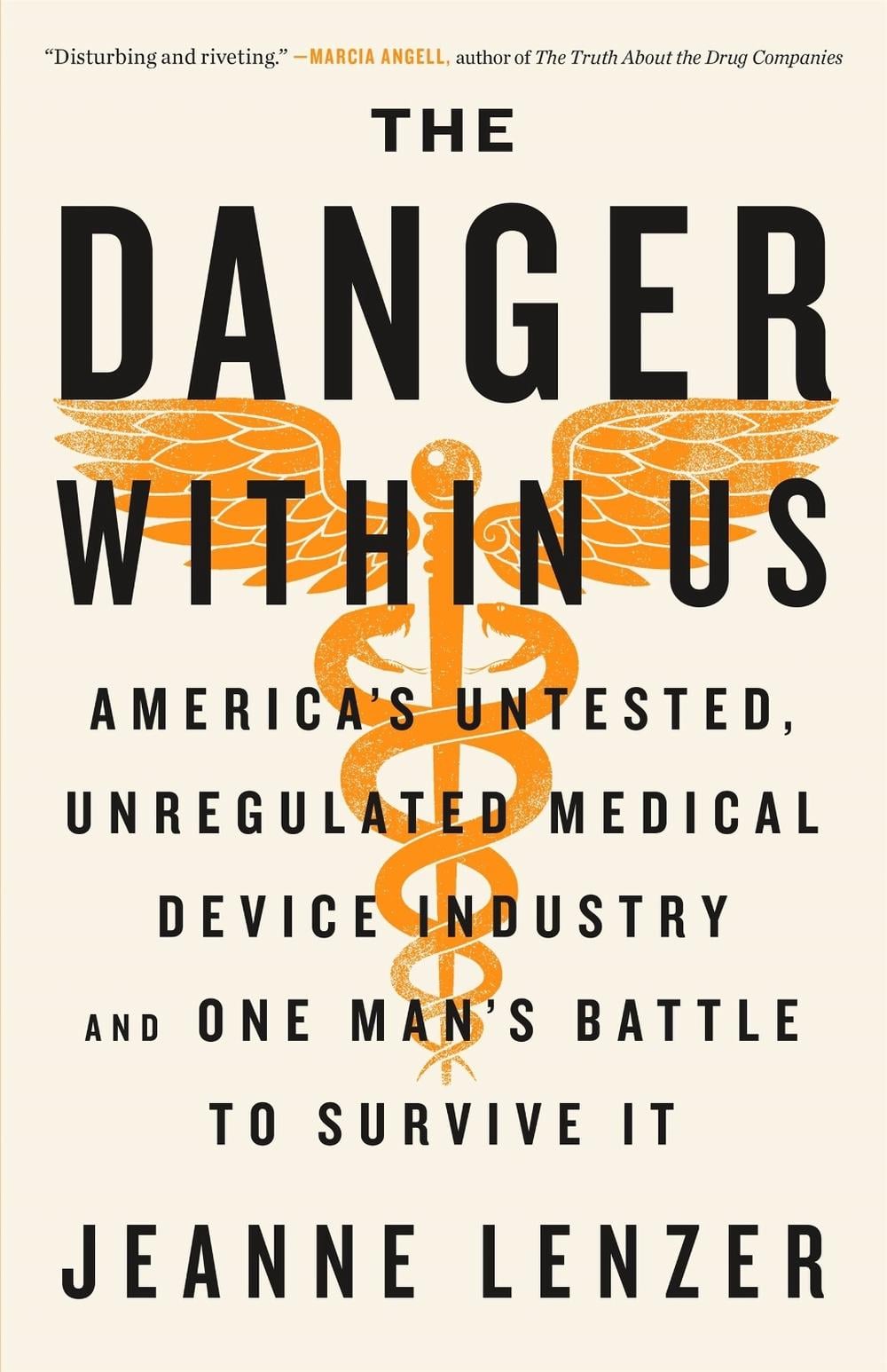 The Danger Within Us by Jeanne Lenzer - ISBN: 9780316343763