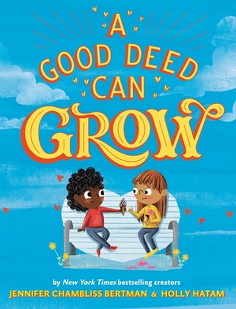 A Good Deed Can Grow by Jennifer Chambliss Bertman - ISBN: 9780316351133