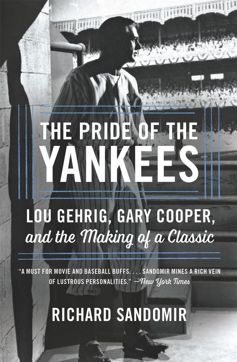 The Pride of the Yankees by Richard Sandomir - ISBN: 9780316355063