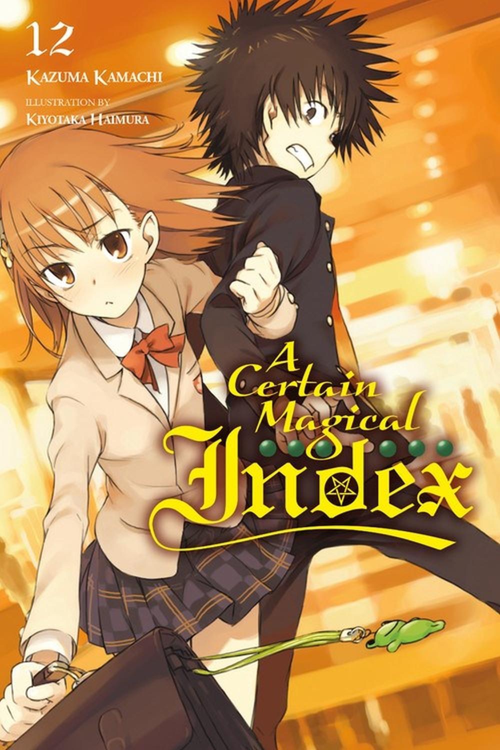A Certain Magical Index, Vol. 12 (Novel) by Kazuma Kamachi - ISBN: 9780316360029