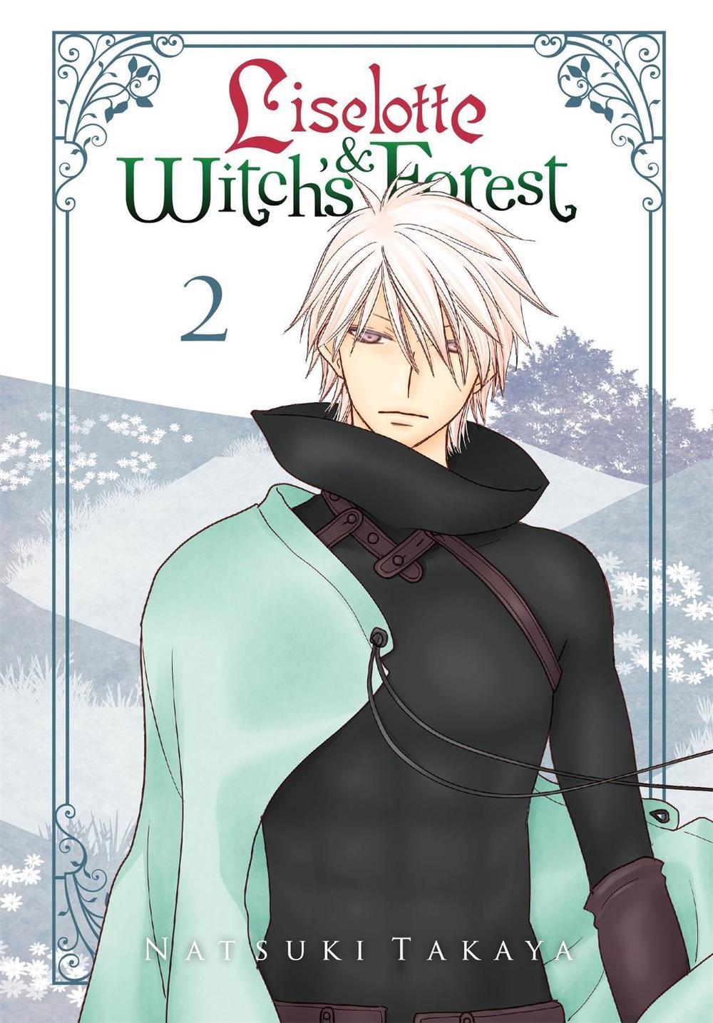 Liselotte & Witch's Forest, Vol. 2 by Natsuki Takaya - ISBN: 9780316360227