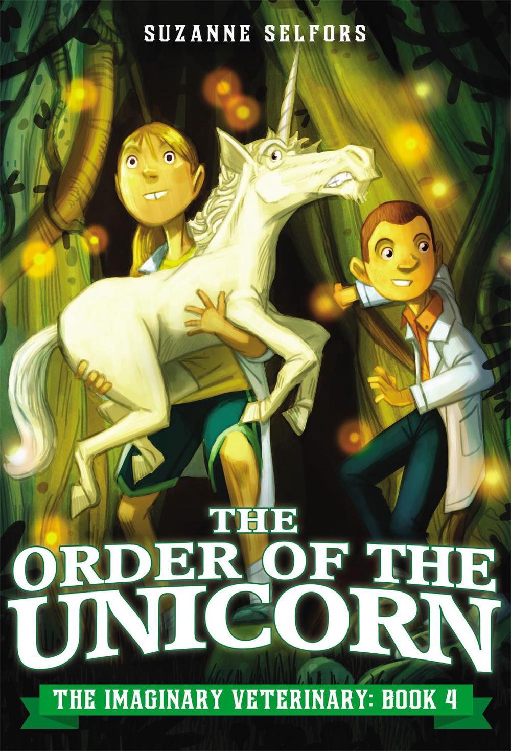 The Order of the Unicorn by Suzanne Selfors - ISBN: 9780316364065