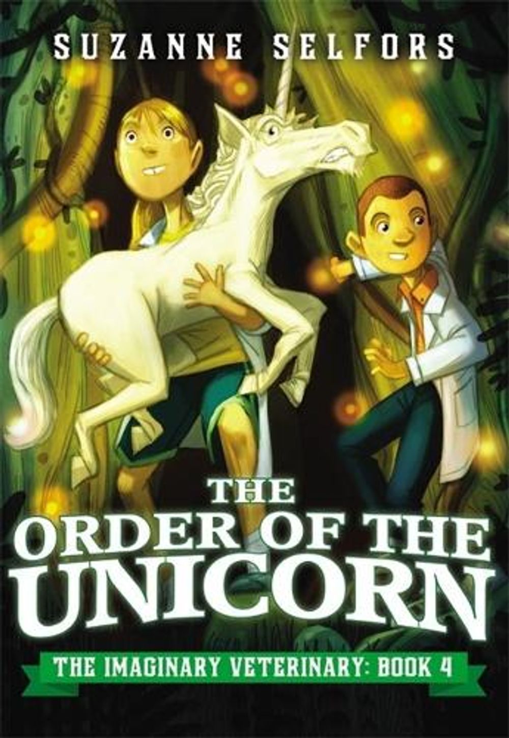 The Order of the Unicorn by Suzanne Selfors - ISBN: 9780316364072