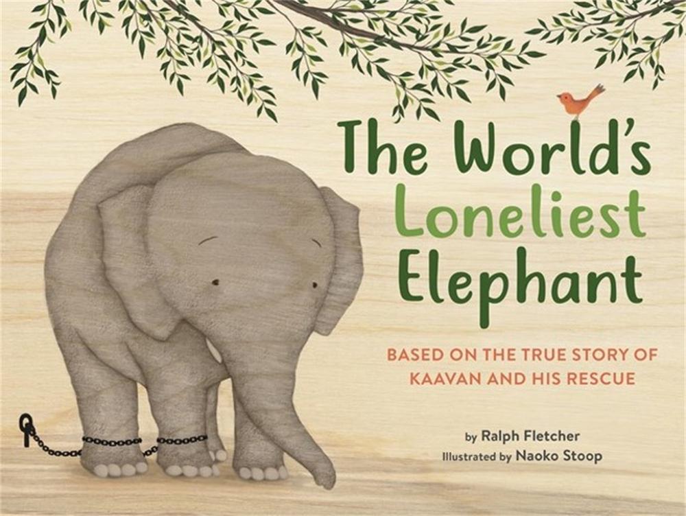 The World's Loneliest Elephant by Ralph Fletcher - ISBN: 9780316364591