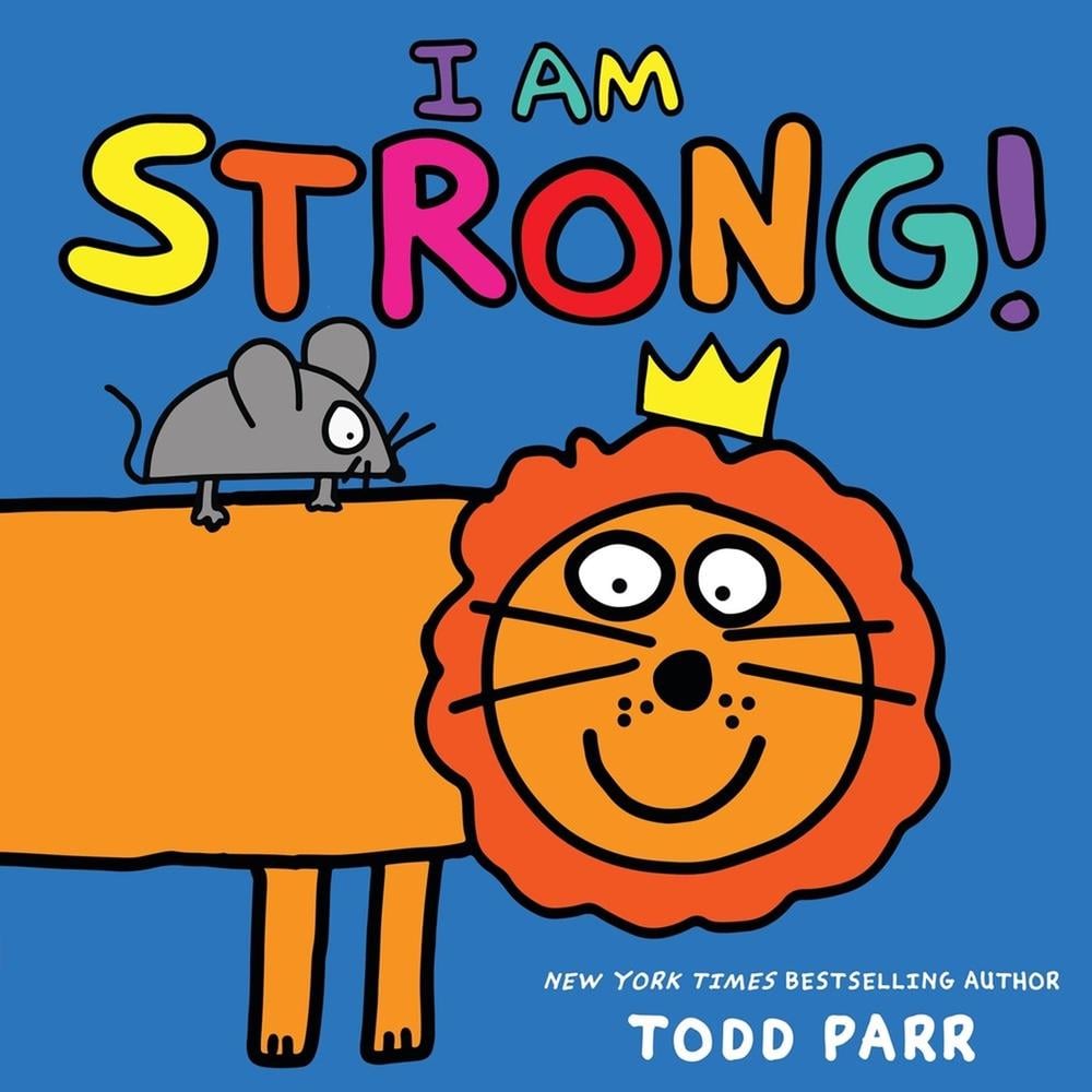 I Am Strong! by Todd Parr - ISBN: 9780316376327
