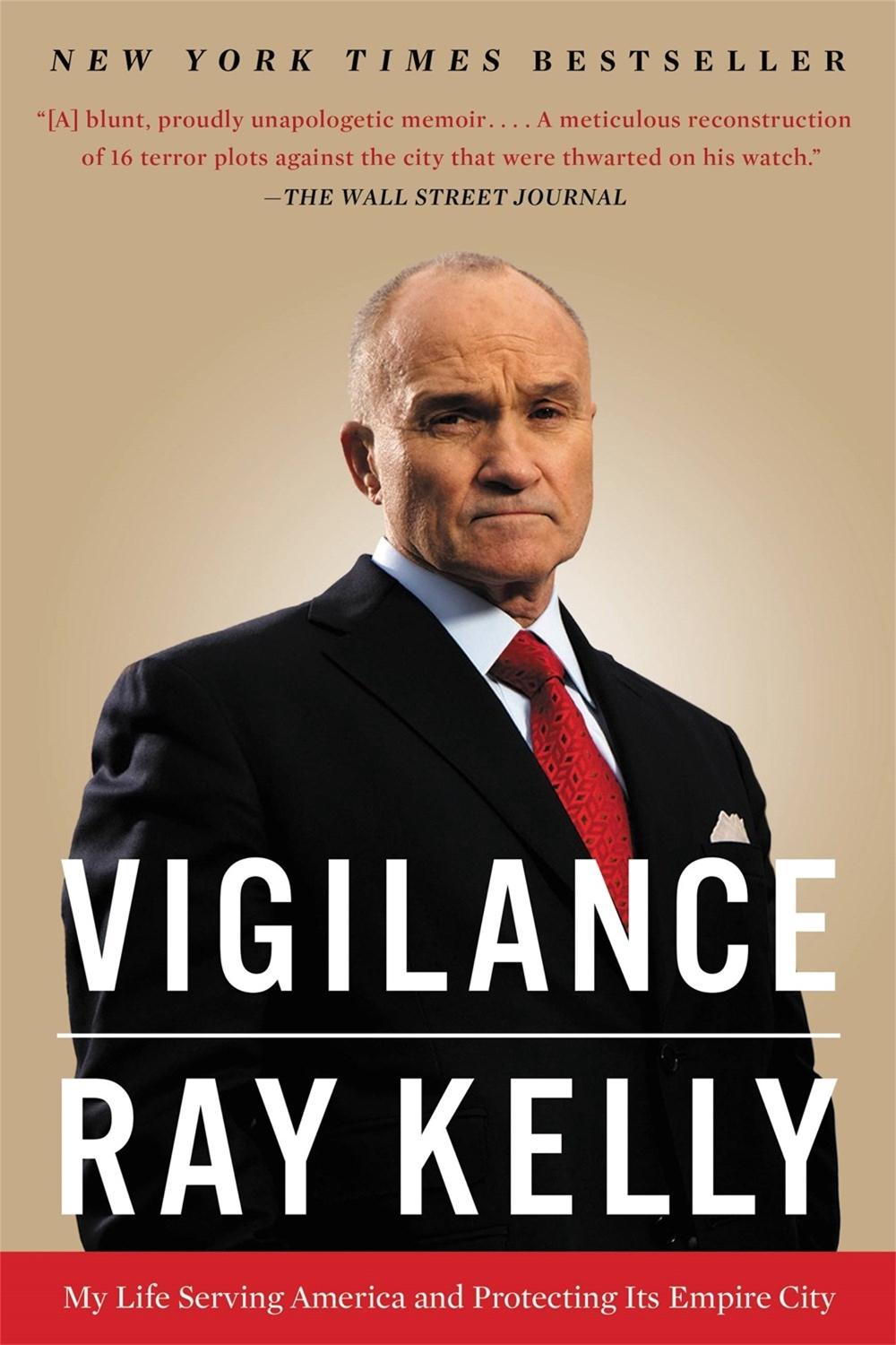 Vigilance by Ray Kelly - ISBN: 9780316383783