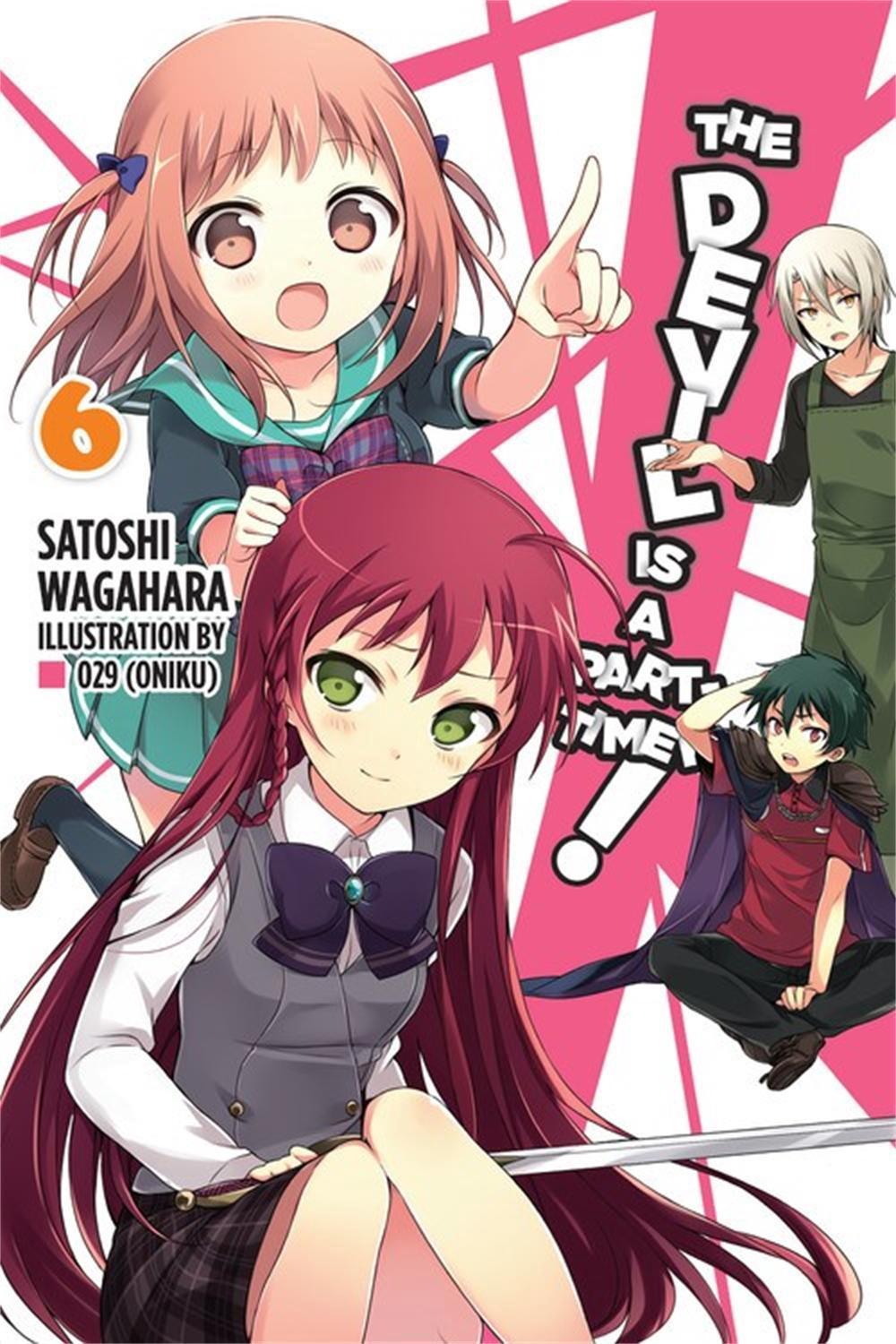 The Devil Is a Part-Timer!, Vol. 6 (Novel) by Satoshi Wagahara - ISBN: 9780316385060
