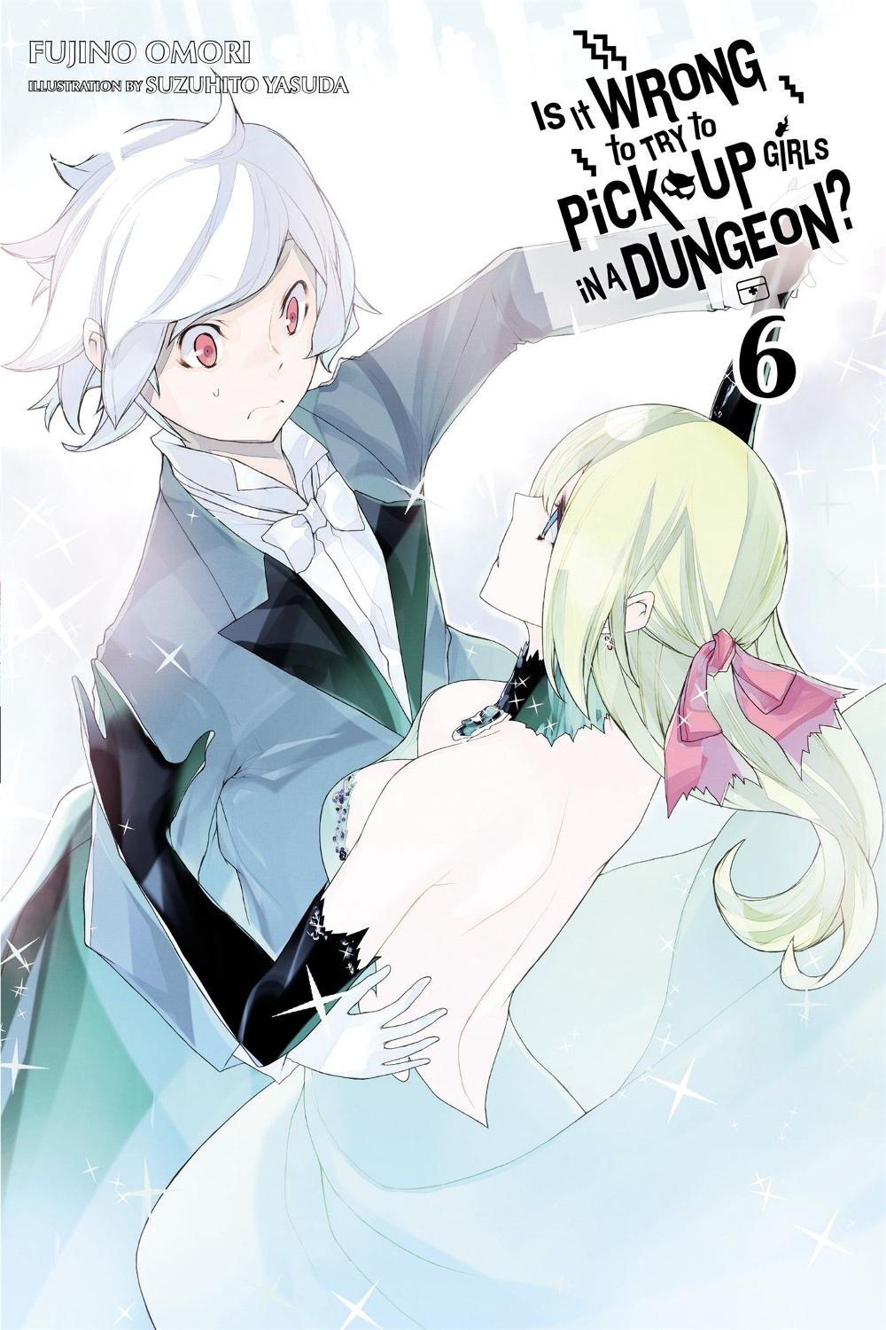 Is It Wrong to Try to Pick Up Girls in a Dungeon?, Vol. 6 (Novel) by Fujino Omori - ISBN: 9780316394161