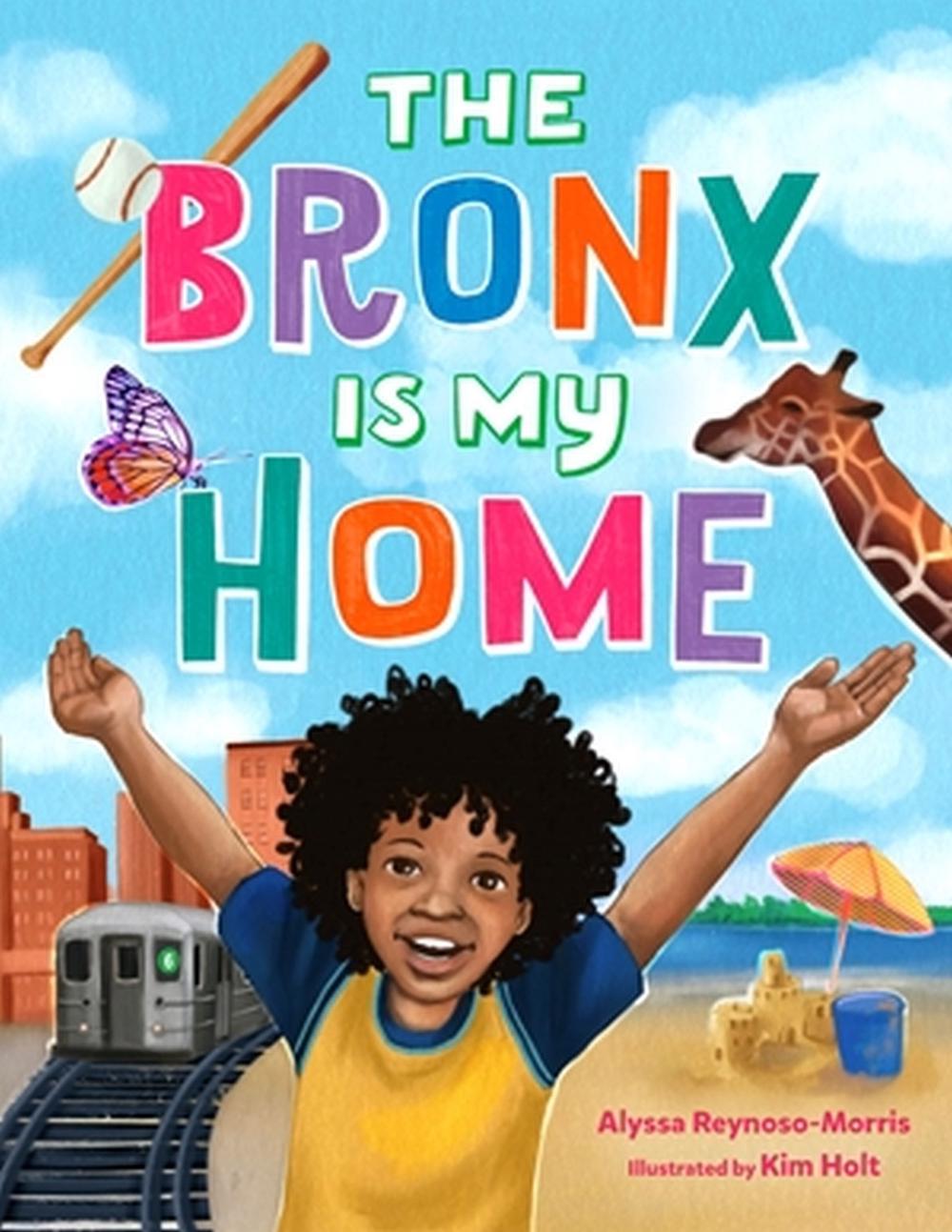 The Bronx Is My Home by Alyssa Reynoso-Morris - ISBN: 9780316397735