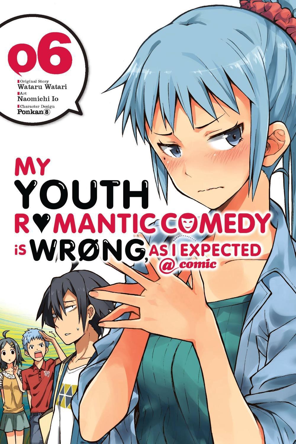 My Youth Romantic Comedy Is Wrong, As I Expected @ comic, Vol. 6 (manga) by Wataru Watari - ISBN: 9780316411875