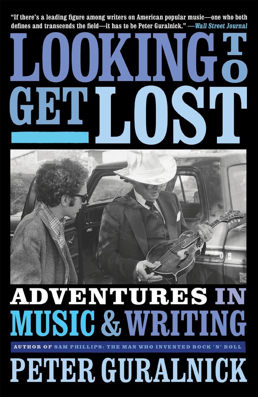Looking To Get Lost by Peter Guralnick - ISBN: 9780316412605