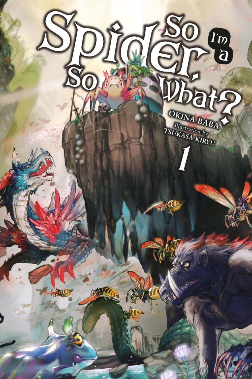 So I'm a Spider, So What?, Vol. 1 (light novel) by Okina Baba - ISBN: 9780316412896