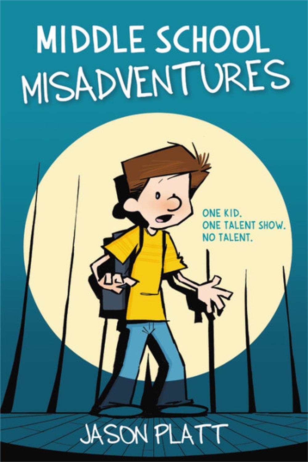 Middle School Misadventures by Jason Platt - ISBN: 9780316416887