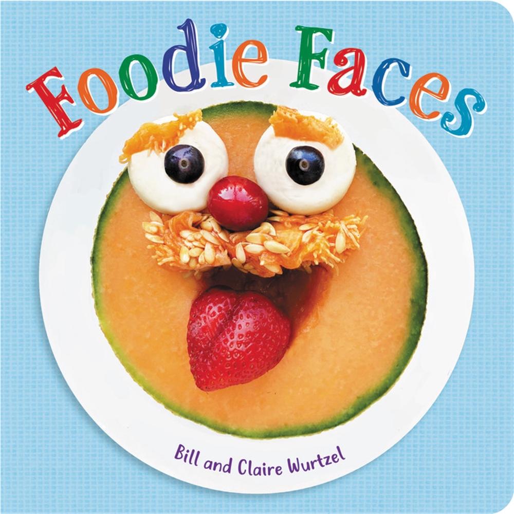 Foodie Faces by Bill Wurtzel - ISBN: 9780316423526