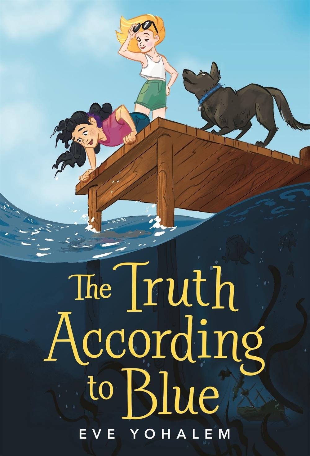 The Truth According to Blue by Eve Yohalem - ISBN: 9780316424417