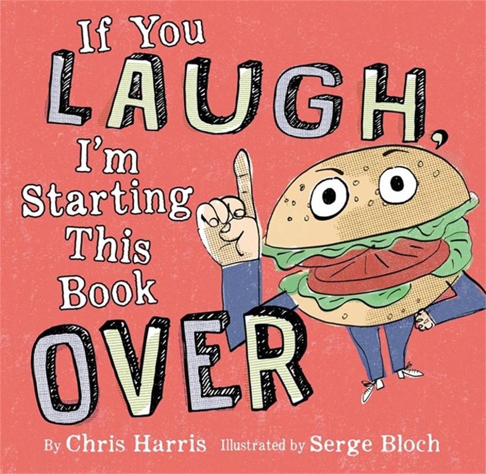If You Laugh, I'm Starting This Book Over by Chris Harris - ISBN: 9780316424882