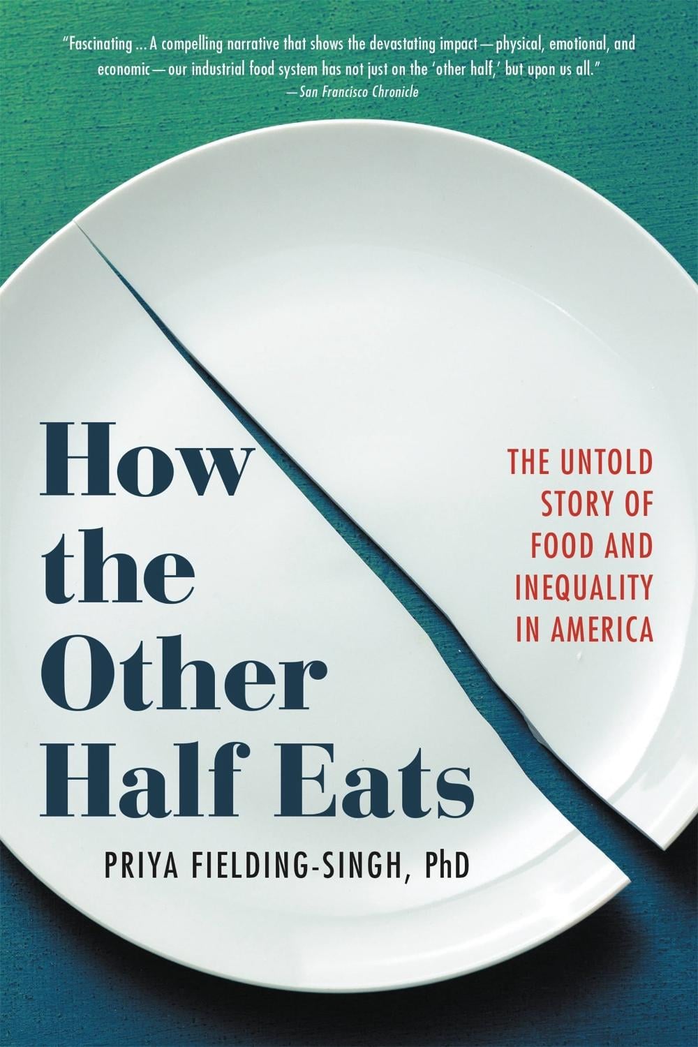 How the Other Half Eats by Priya Fielding-Singh - ISBN: 9780316427258