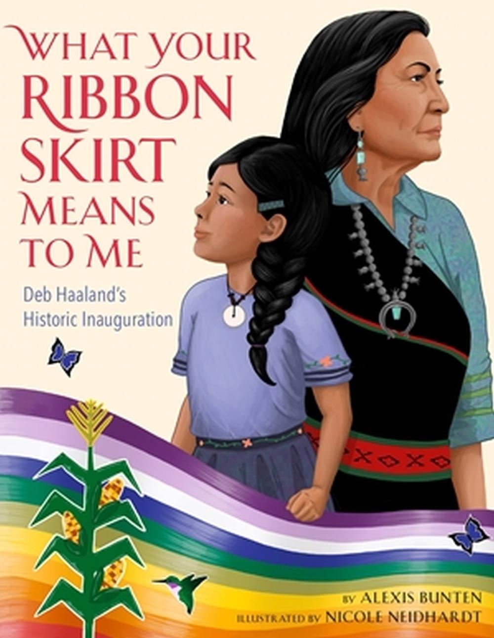 What Your Ribbon Skirt Means to Me by Alexis Bunten - ISBN: 9780316430036