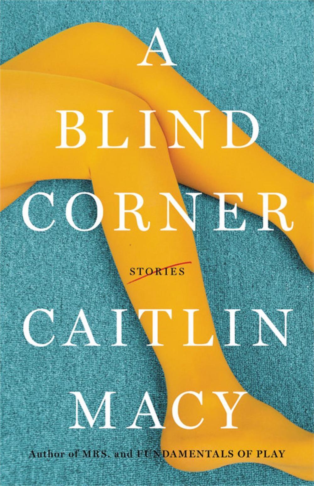 A Blind Corner by Caitlin Macy - ISBN: 9780316434195