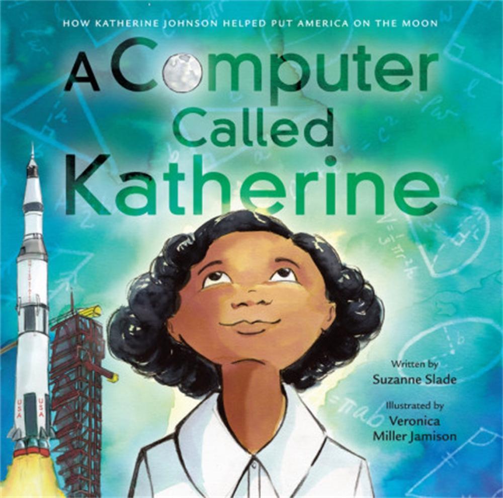 A Computer Called Katherine by Suzanne Slade - ISBN: 9780316435178